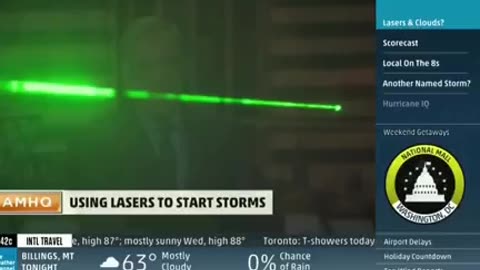 THE WEATHER CHANNEL JUST COVERED A TEAM OF SCIENTISTS & MILITARY PERSONNEL WORKING ON USING LASERS TO CONTROL THE WEATHER