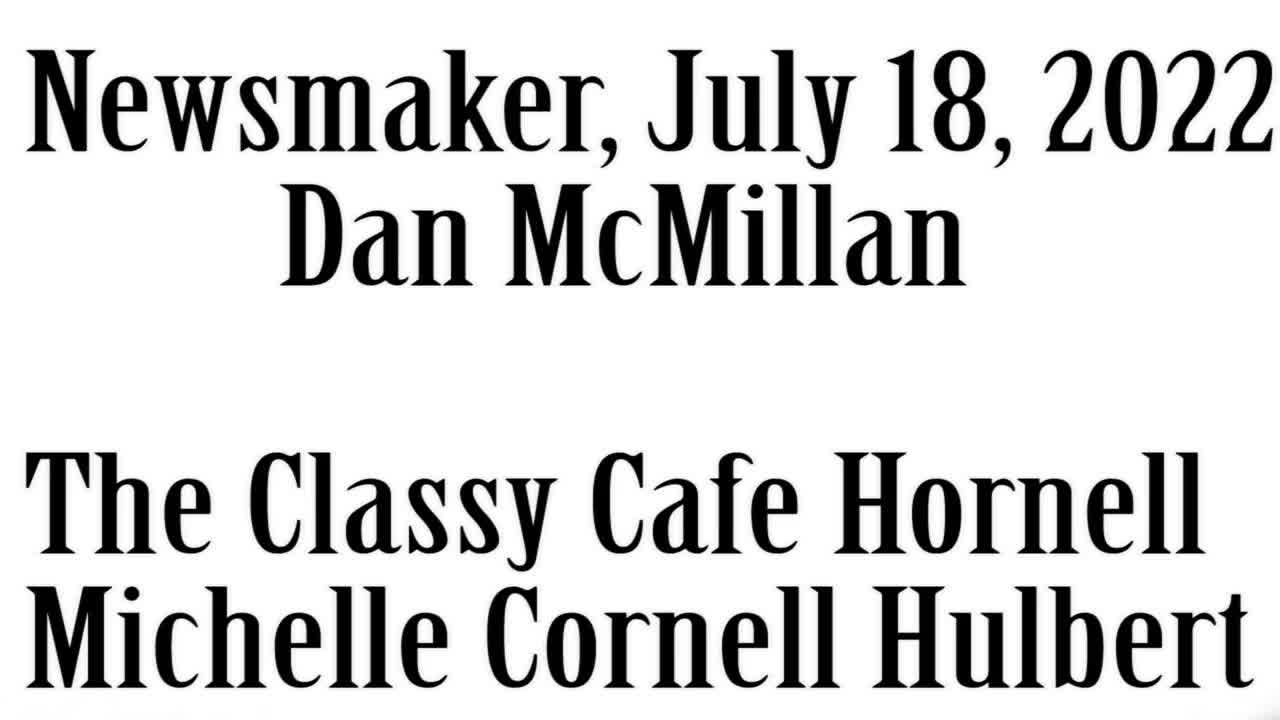 Wlea Newsmaker, July 18, 2022, Dan McMillan