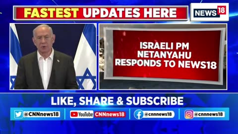 Israel VS Hamas today /Israel pm responds to news 18,s questions