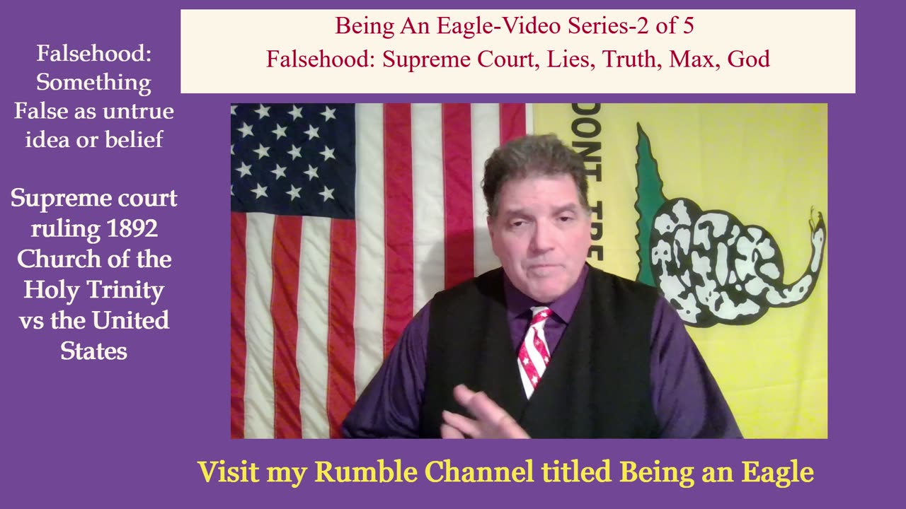 Being An Eagle-Video Series-2 of 5 Falsehood: Supreme Court, Lies, Truth, Max, God