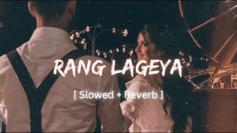 Rang Lageya Ishq Da [Slowed + Reverb]