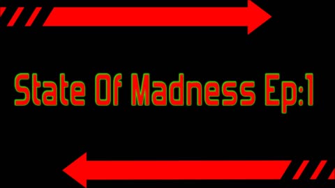 State Of Madness EP1