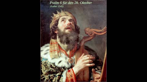 Psalm 6 für den 28. Oktober