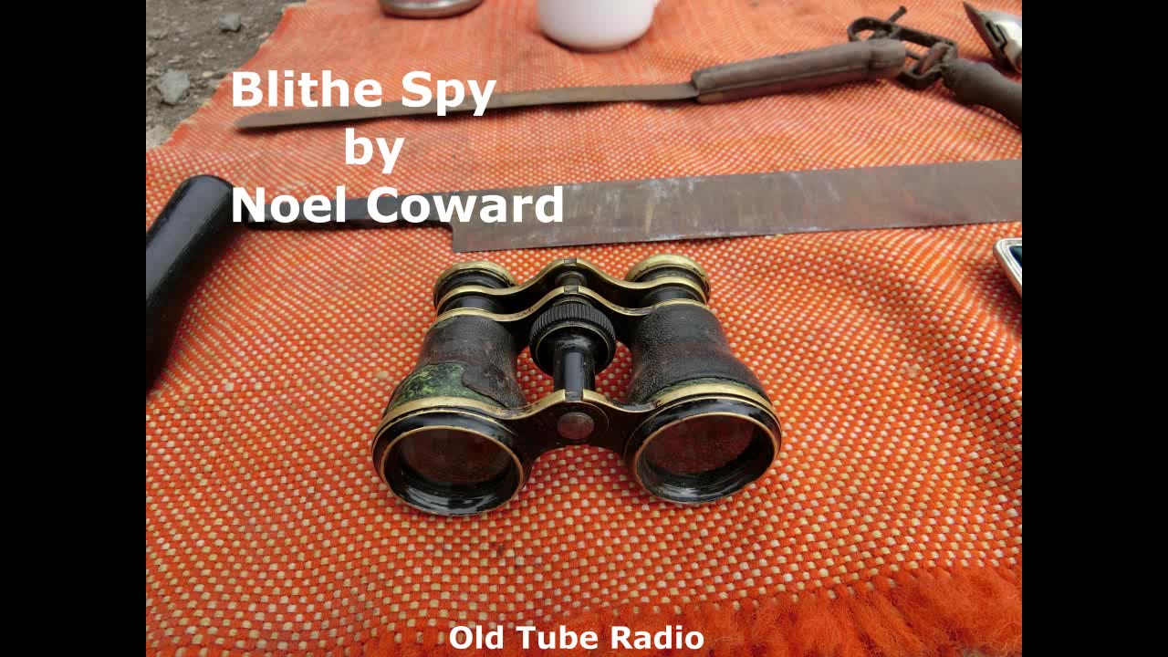 Blithe Spy by Noel Coward. BBC RADIO DRAMA