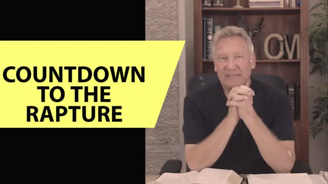 Countdown to the Rapture - How to See the Day Approaching