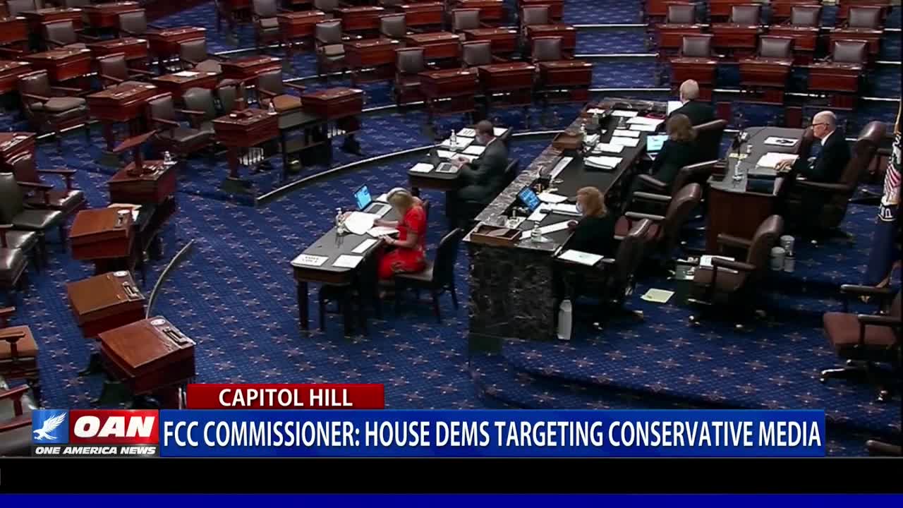 FCC Commissioner Says: House Democrats Targeting Conservative Media