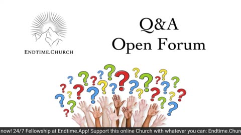 Live Endtime Q&A/Open Forum