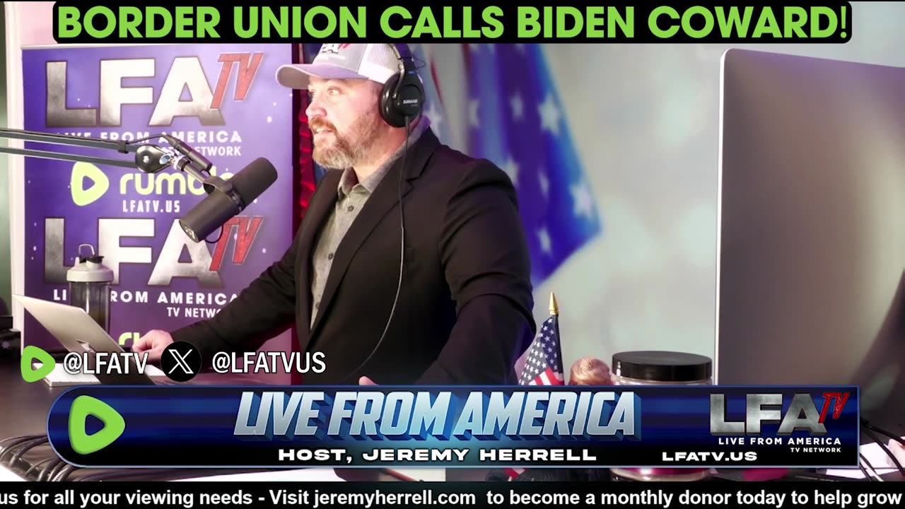 BORDER UNION CALLS BIDEN COWARD!
