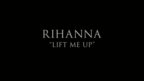 Rihanna - Lift Me Up