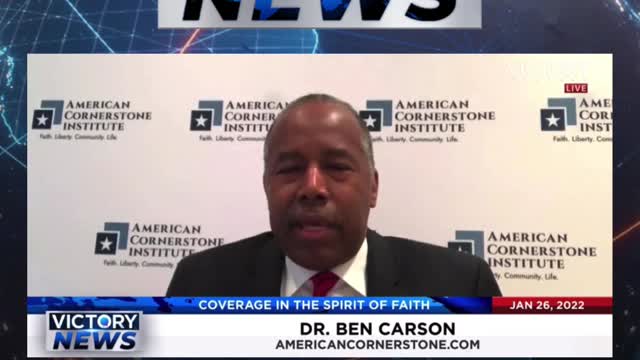 VICTORY News 1/26/22 - 4 p.m. CT: They are not Looking at Real Facts! (Dr. Ben Carson)