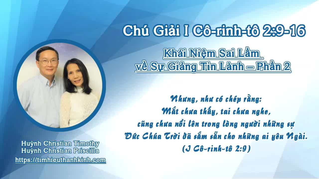 Chú Giải I Cô-rinh-tô 2:9-16 Khái Niệm Sai Lầm về Sự Giảng Tin Lành – Phần 2