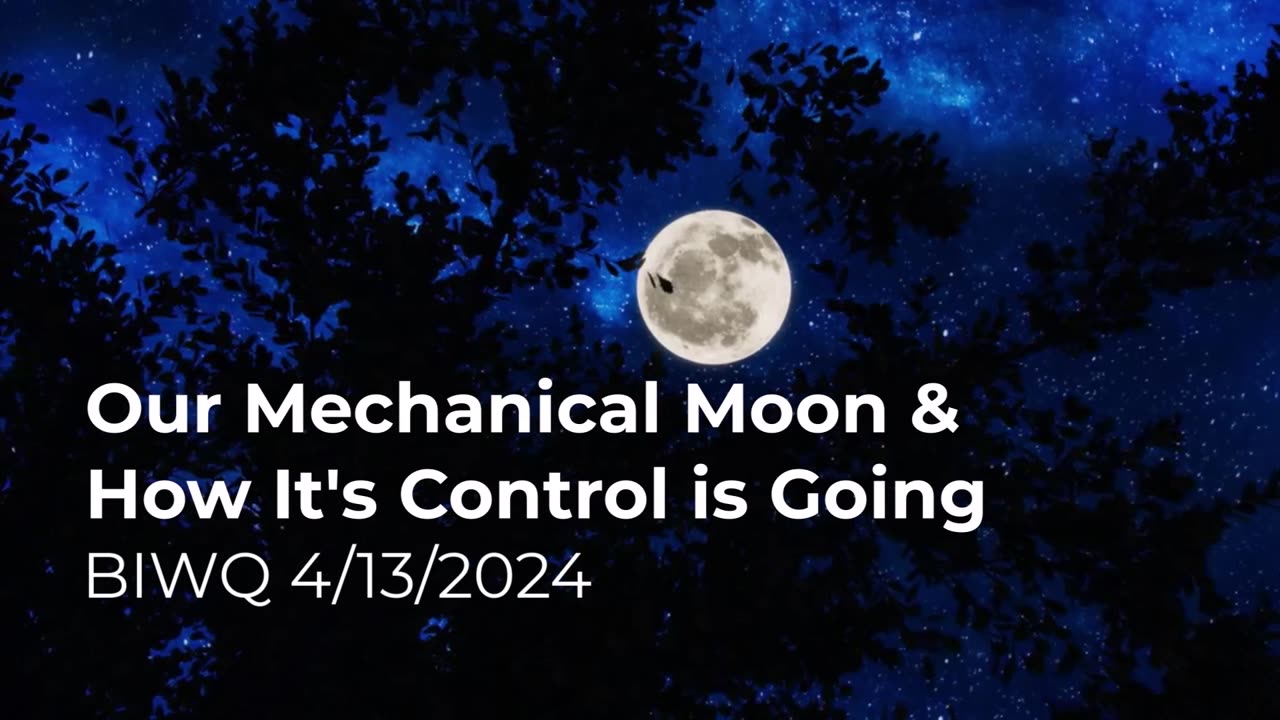 Our Mechanical Moon & How Its Control Is Going 4/13/2024