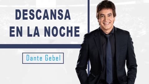 Dante Gebel Descansa en la noche