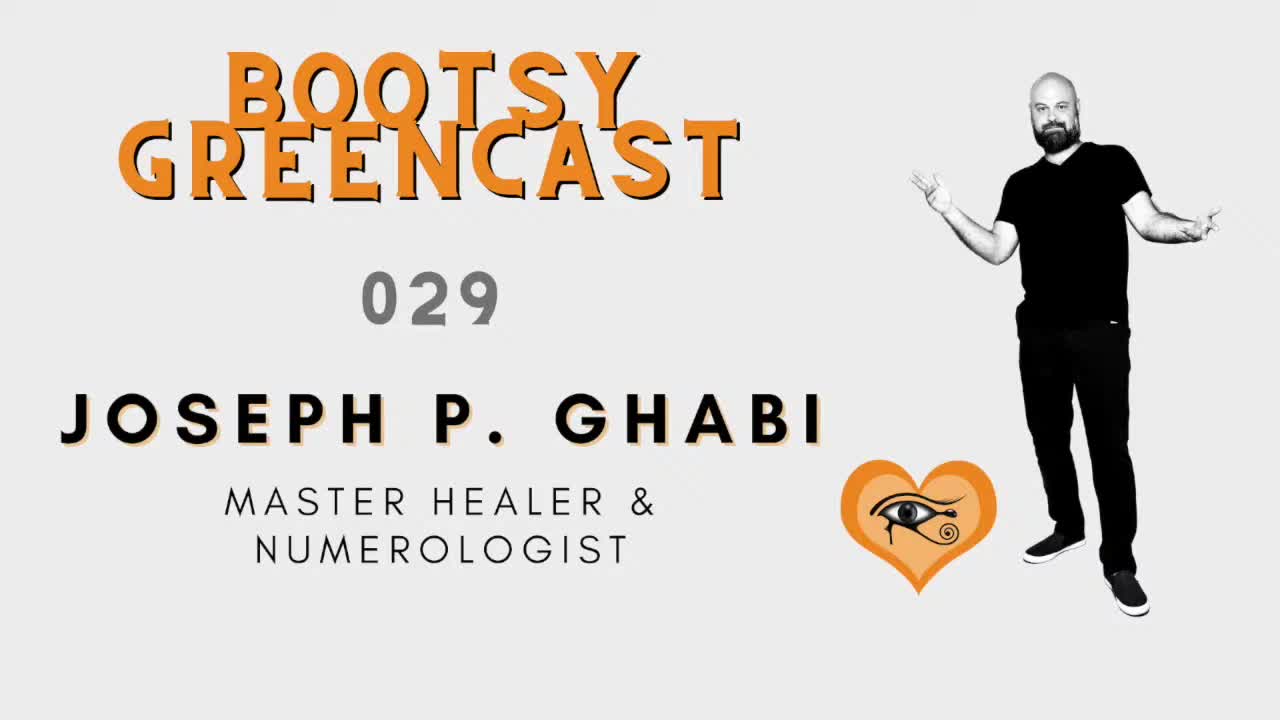 BGA Bootsy Greencast #029 "Healing Ourselves To Death" w/ Joseph P Ghabi