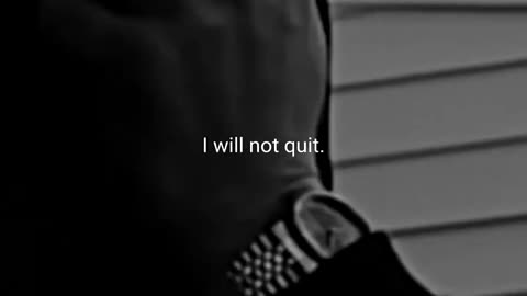 I WILL NOT QUIT - Motivational Speech