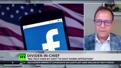 ‘Big Tech used by US govt to shut down opposition’ Sept 2