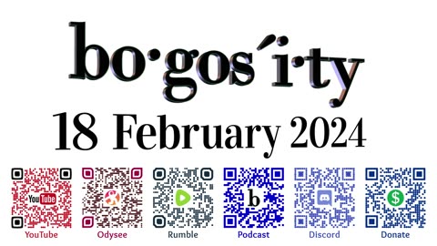 🎙️Bogosity Podcast for 18 February 2024