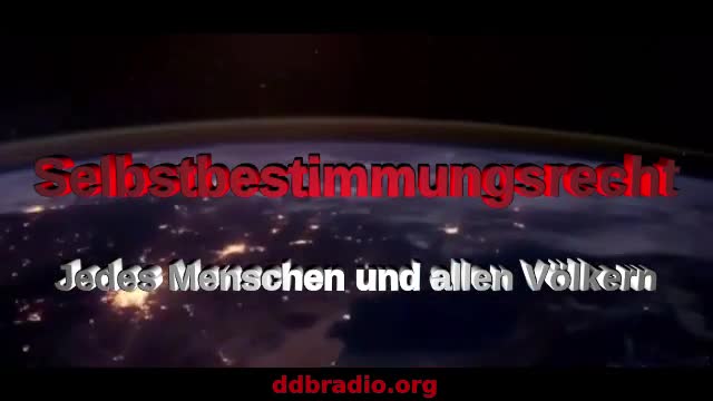 das Selbstbestimmungsrecht jedes Menschen und allen Voelkern