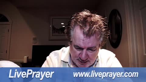 Liveprayer with Bill Keller 7/25/22