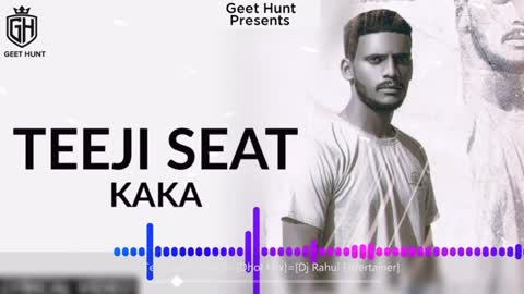 TEEJI SEAT DHOL REMIX KAKA FT.DJ RAHUL ENTERTAINER LATEST PUNJABI SONGS 2021 DJ REMIX DHOL MIX