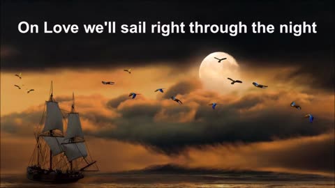 On Love We'll Sail