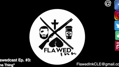 Flawedcast Ep. #3: "One Thing"