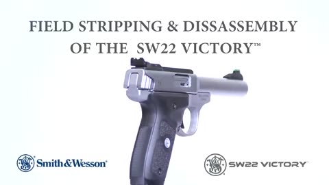 ARCHIVE: Smith & Wesson® SW22 Victory™ Field Stripping