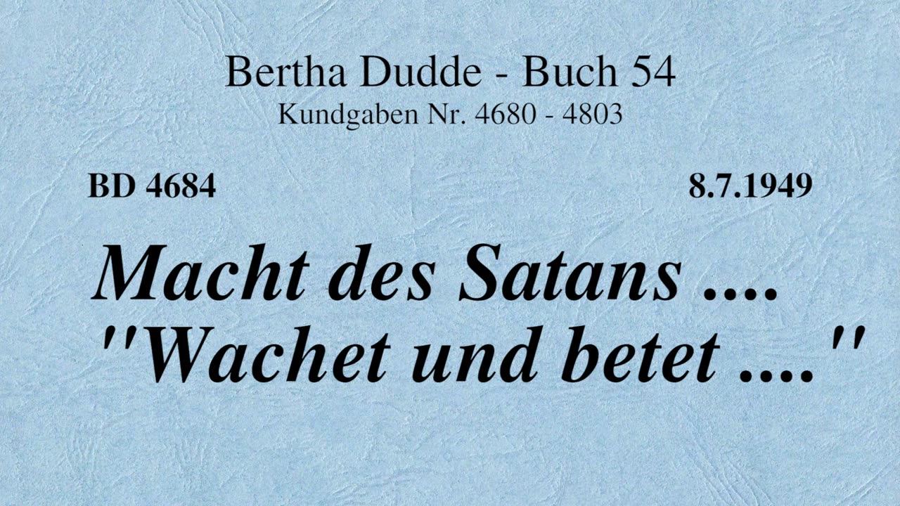 BD 4684 - MACHT DES SATANS .... "WACHET UND BETET ...."