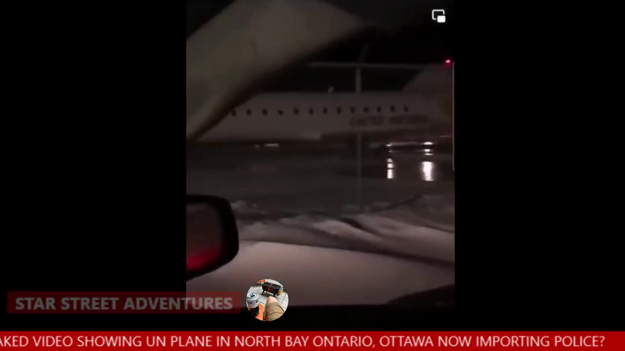 OTTAWA CONVOY - LEAKED VIDEO - UN AIRPLANE IN NORTH BAY ONTARIO - IMPORTING POLICE? |