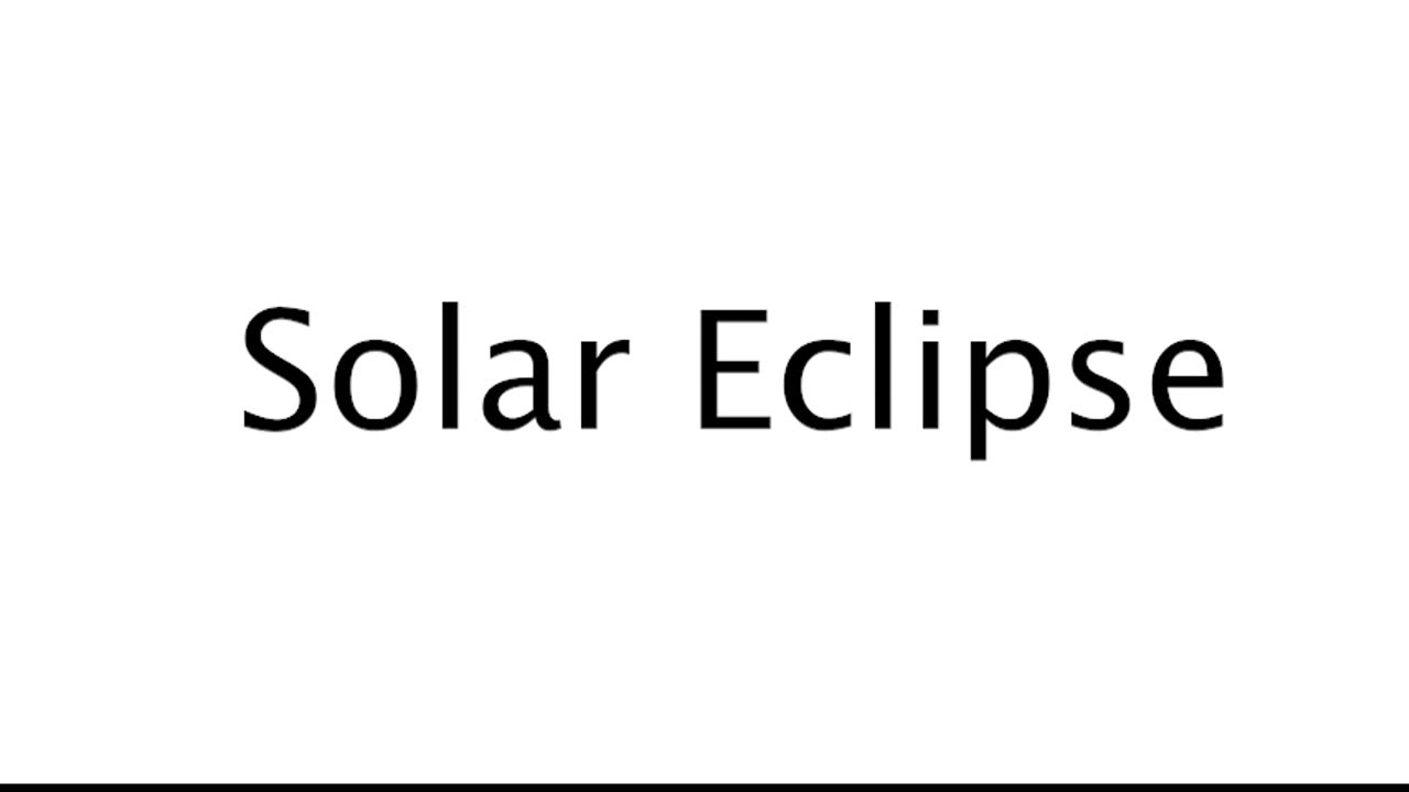 How to Pronounce Solar Eclipse