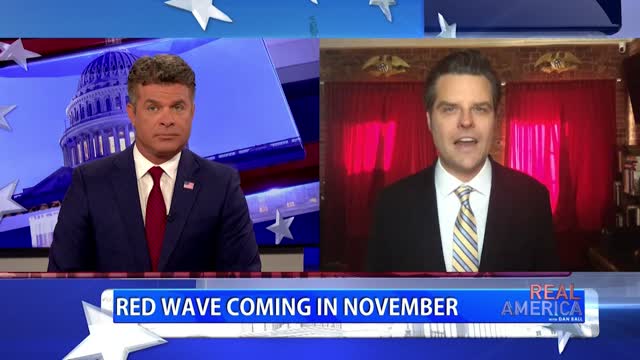 REAL AMERICA -- Dan Ball W/ Rep. Matt Gaetz, Witch-Hunt Against Gaetz Finally Over, 9/26/22