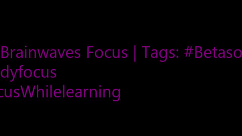 beta_brainwaves_focus_20Hz__Betasounds_ _studyfocus_ _FocusWhilelearning_17114787159266386