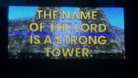 The Name of The LORD is a Strong Tower!!!!!!!