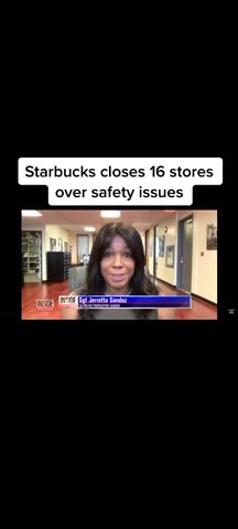 Starbucks Closes 16 Store Over Safety Issues