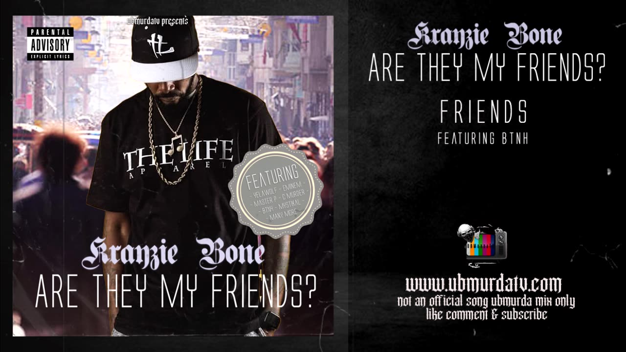 Krayzie Bone - Friends Ft. BTNH