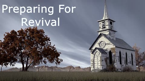 Preparing For Revival | Pastor Robby Dickerson