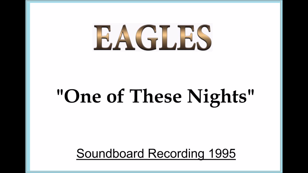 Eagles - One of These Nights (Live in Christchurch, New Zealand 1995) Soundboard