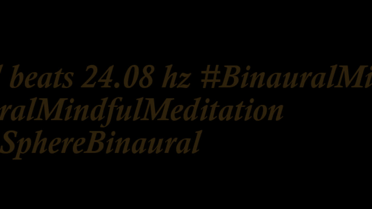 binaural_beats_24.08hz_BinauralRhythmicTherapy BinauralInnerPeace Mindfulness