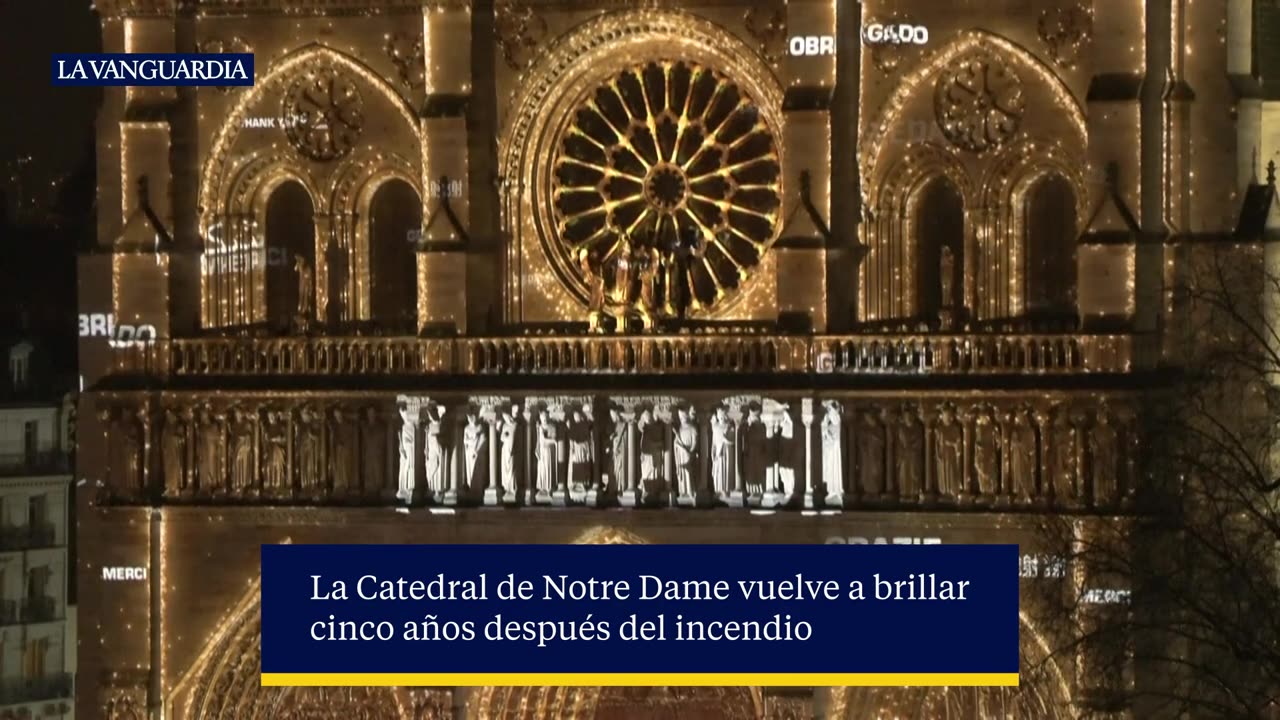 La Catedral de Notre Dame vuelve a brillar cinco años después del incendio