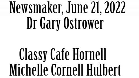 Wlea Newsmaker, June 21, 2022, Dr Gary Ostrower