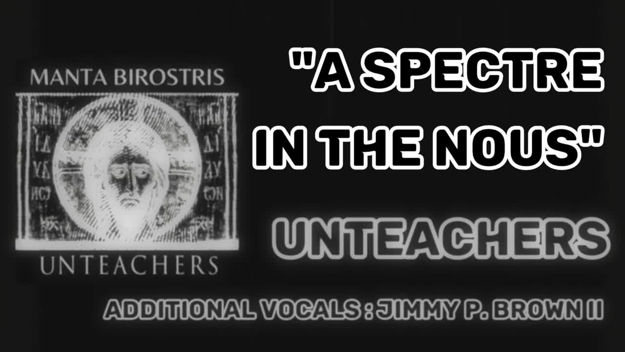 UNTEACHERS - A SPECTRE IN THE NOUS (OFFICIAL LYRIC VIDEO)