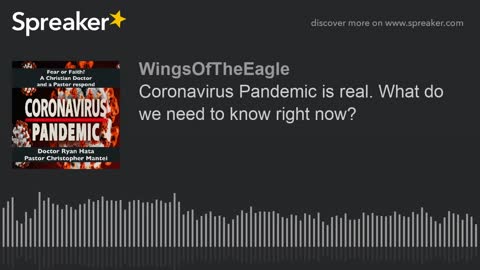 Coronavirus Pandemic is real. What do we need to know right now?
