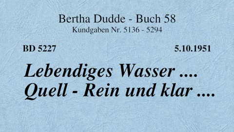 BD 5227 - LEBENDIGES WASSER .... QUELL - REIN UND KLAR ....