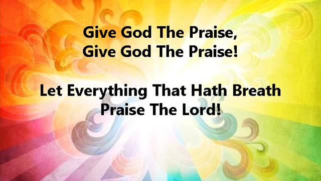 Give God The Praise