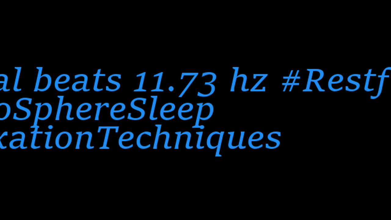 binaural_beats_11.73hz_BinauralHealing SleepSounds BinauralChillout