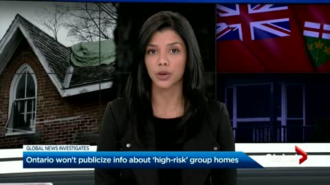 Ontario won’t publicize information about “high-risk” group homes: Global News investigation