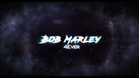 Bob Marley 4Ever Intro