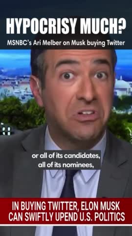 Hypocrisy much? MSNBC's Ari Melber on Musk buying Twitter