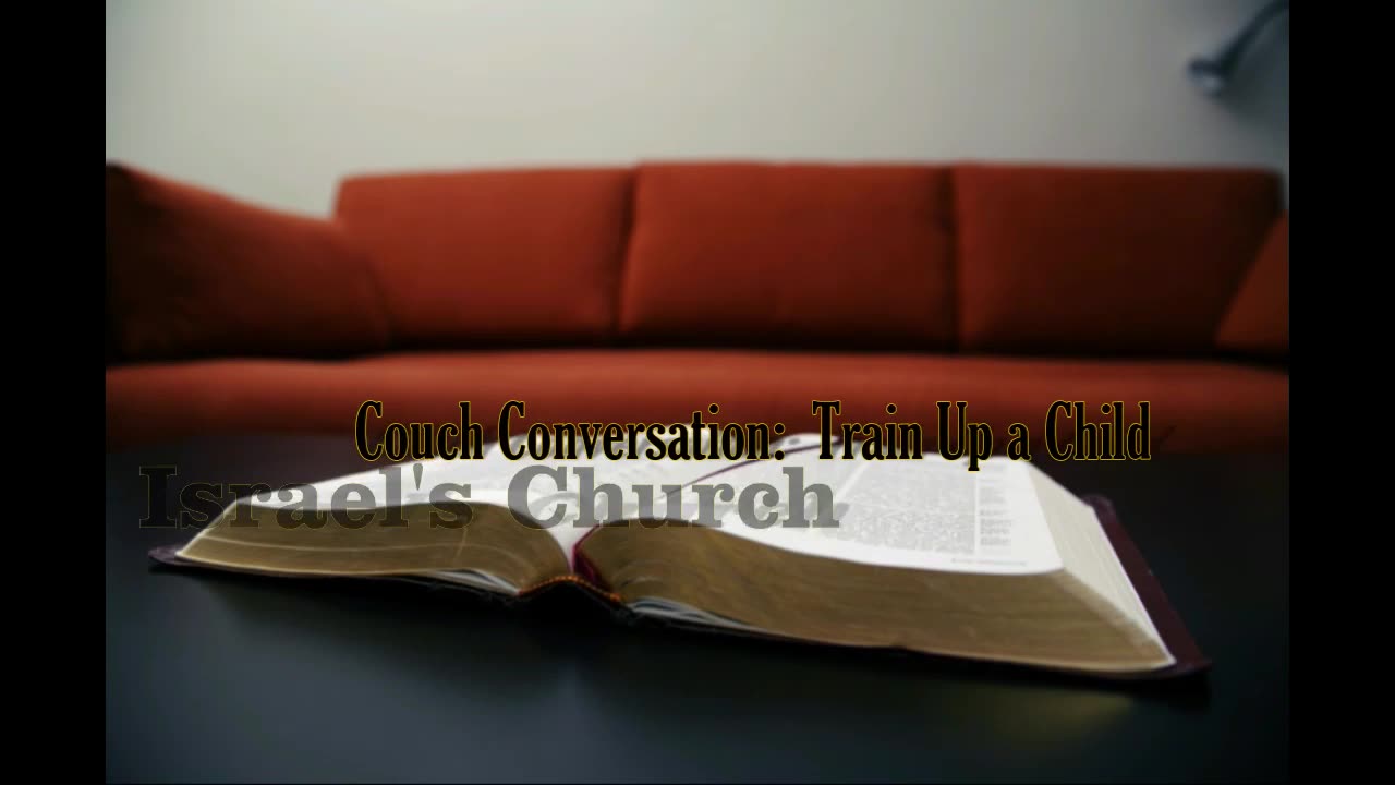 Couch Conversation: Train Up A Child