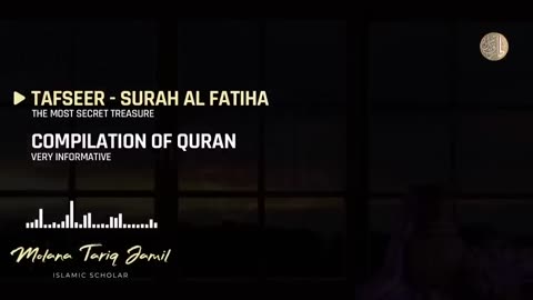 Surah Fatiha Quran ka Khulasa | Molana Tariq Jamil